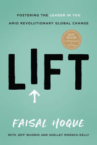 Free books read online without downloading Lift: Fostering the Leader in You Amid Revolutionary Global Change