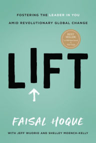 Free mobile ebook downloads Lift: Fostering the Leader in You Amid Revolutionary Global Change