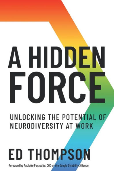 A Hidden Force: Unlocking the Potential of Neurodiversity at Work