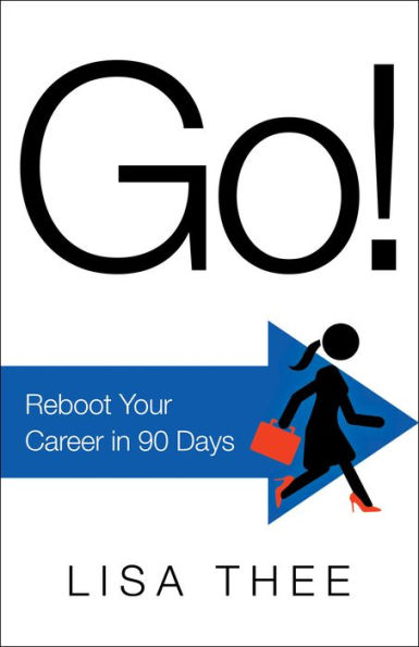 Go!: Reboot Your Career 90 Days