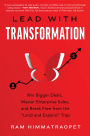 Lead With Transformation: Win Bigger Deals, Master Enterprise Sales, and Break Free from the Land and Expand Trap