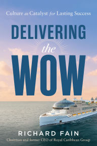 Delivering the Wow: Culture as Catalyst for Lasting Success