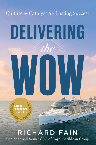 Delivering the Wow: Culture as Catalyst for Lasting Success