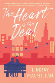 Free audio books downloads for itunes The Heart of the Deal: A Novel 9781639100101 FB2 iBook by Lindsay MacMillan English version