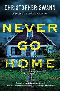 Never Go Home: A Novel
