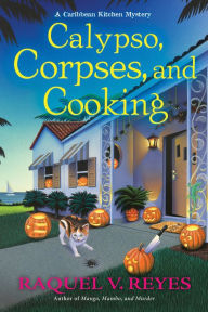 Free ebook downloads for kindle touch Calypso, Corpses, and Cooking English version  9781639101061 by Raquel V. Reyes, Raquel V. Reyes