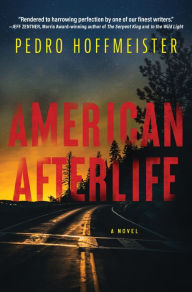 Title: American Afterlife: A Novel, Author: Pedro Hoffmeister