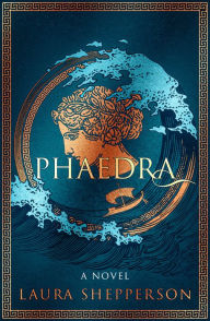 Phaedra: A Novel Book Cover Image