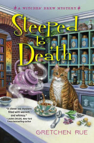 Title: Steeped to Death, Author: Gretchen Rue