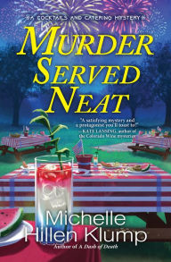 Title: Murder Served Neat, Author: Michelle Hillen Klump