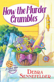 Free downloads books for nook How the Murder Crumbles
