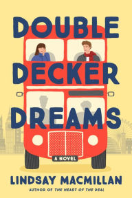 Books as pdf file free downloading Double-Decker Dreams: A Novel by Lindsay MacMillan, Lindsay MacMillan (English Edition)  9781639102822