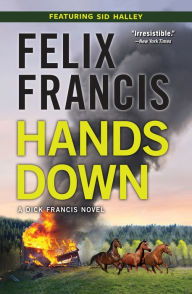 Free ebooks for mobile free download Hands Down: A Novel (English literature) 9781639102945 iBook ePub FB2 by Felix Francis, Felix Francis