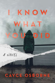 Ibook free downloads I Know What You Did: A Novel 9781639103294 by Cayce Osborne English version 