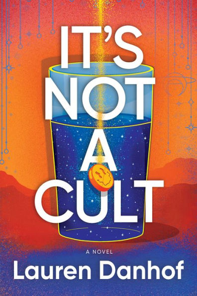 It's Not a Cult: A Novel