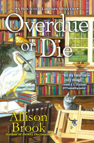 Title: Overdue or Die, Author: Allison Brook