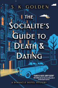 Title: The Socialite's Guide to Death and Dating, Author: S. K. Golden