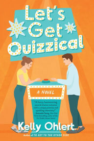 Download books magazines ipad Let's Get Quizzical: A Novel by Kelly Ohlert MOBI FB2 9781639105052 (English literature)