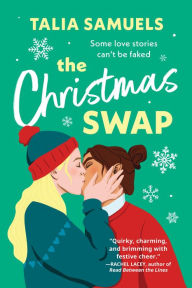 Title: The Christmas Swap: A Novel, Author: Talia Samuels