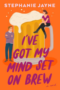 Ebooks ebooks free download I've Got My Mind Set on Brew: A Novel by Stephanie Jayne (English Edition) 9781639106493 ePub iBook PDB