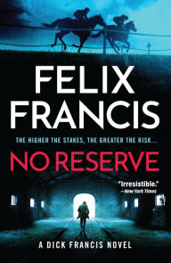 Free ebook uk download No Reserve by Felix Francis