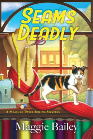 Free book audio downloads Seams Deadly 9781639106769 by Maggie Bailey (English literature)