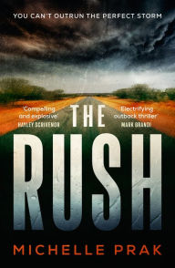 Amazon kindle download books to computer The Rush: A Novel CHM PDB PDF by Michelle Prak