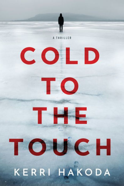 Cold to the Touch: A Thriller