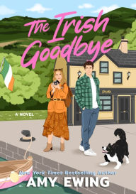 Download ebook format chm The Irish Goodbye: A Novel 9781639107810 (English Edition) by Amy Ewing