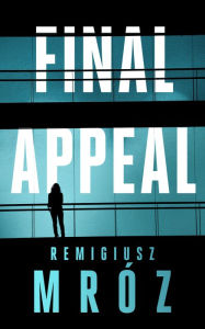 Title: Final Appeal, Author: Remigiusz Mroz