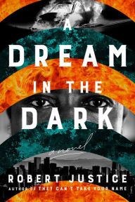 Title: A Dream in the Dark, Author: Robert Justice