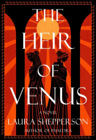 Title: The Heir of Venus: A Novel, Author: Laura Shepperson