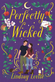 Title: Perfectly Wicked: A Novel, Author: Lindsay Lovise