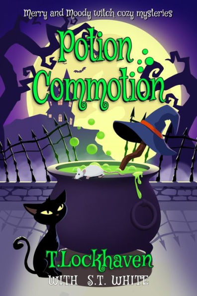 Potion Commotion (Book 1): Merry and Moody Witch Cozy Mysteries