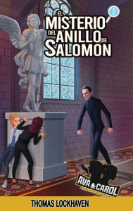 Title: El Misterio del Anillo de Salomï¿½n (Libro 2): Ava y Carol: Agencia de Detectives, Author: Thomas Lockhaven