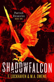 Title: PanTech Chronicles: Shadowfalcon, Author: F Lockhaven