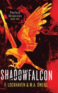 Title: PanTech Chronicles: Shadowfalcon, Author: F Lockhaven