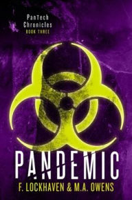 Title: PanTech Chronicles: Pandemic, Author: F Lockhaven