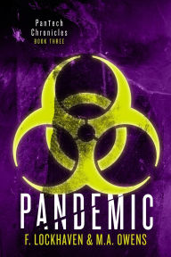 Title: Pandemic (Book 3): PanTech Chronicles, Author: F Lockhaven