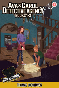 Title: Ava & Carol Detective Agency (Books 1-3): A Middle Grade Mystery Series (Book Bundle 1), Author: Thomas Lockhaven