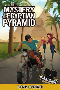Title: Ava & Carol Detective Agency: The Mystery of the Egyptian Pyramid, Author: Thomas Lockhaven