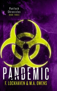 Title: PanTech Chronicles: Pandemic, Author: F Lockhaven