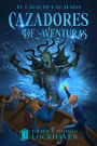 El Cï¿½liz de las Almas (Libro 3): Cazadores de Aventuras - Quest Chasers: The Chalice of Souls (Spanish Edition)