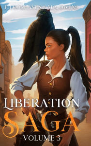 Title: Liberation Saga (Volume 3): A Teen and YA Post-Apocalyptic Fiction, Author: F Lockhaven