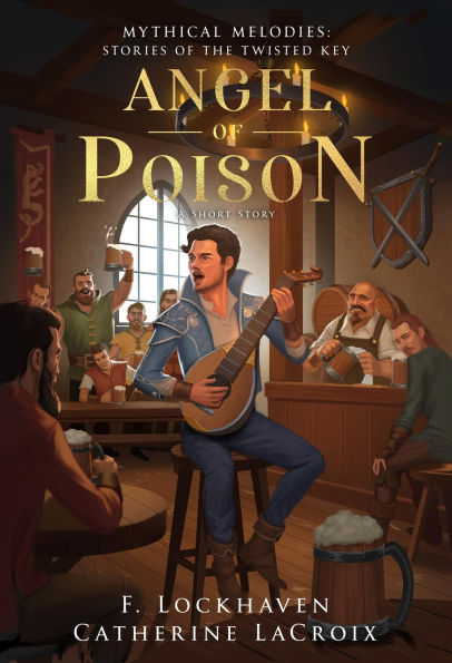 Angel of Poison (A Short Story): Mythical Melodies: Stories of the Twisted Key