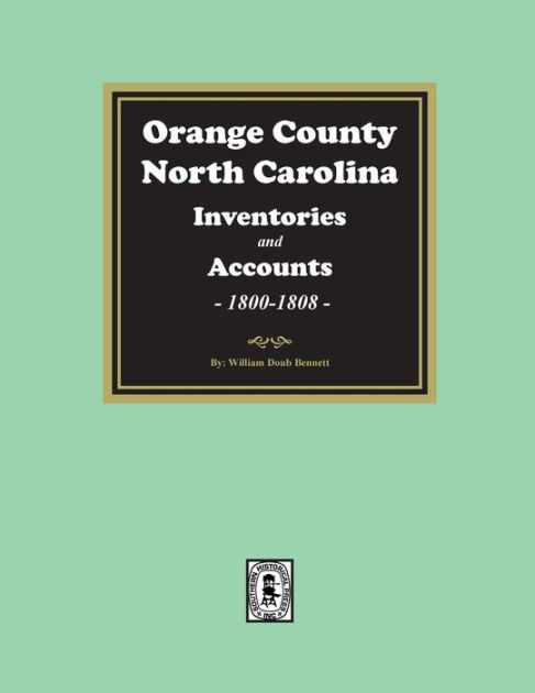 Orange County, North Carolina Inventories and Estates, 1800-1808 by ...