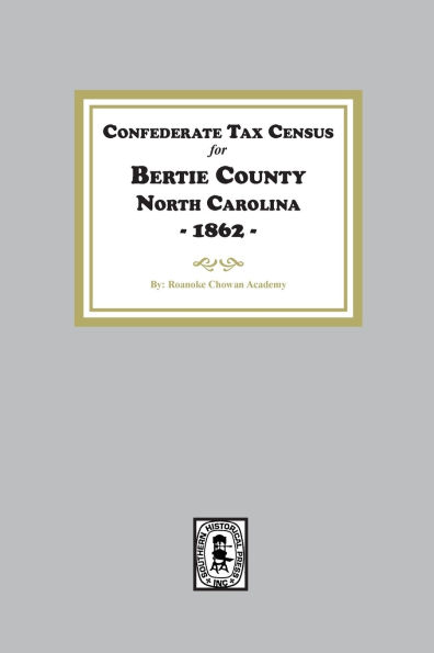Confederate Tax Census for Bertie County, North Carolina, 1862