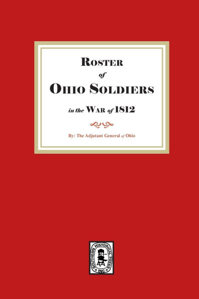 Roster of Ohio Soldiers in the War of 1812