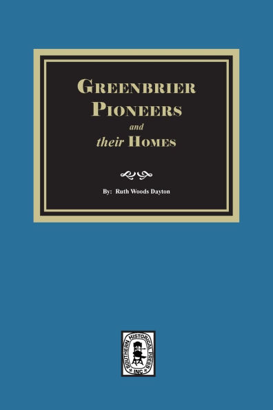 Greenbrier Pioneers and their Homes