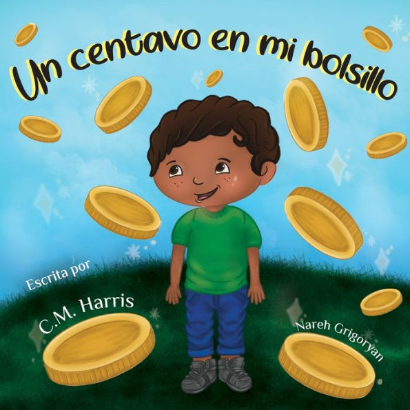 Un centavo en mi bolsillo: Un libro para niÃ¯Â¿Â½os sobre el uso del dinero